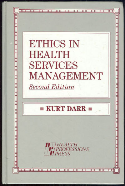 Darr, Kurt - Ethics in Health Services Management