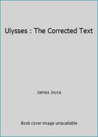 Ulysses : The Corrected Text