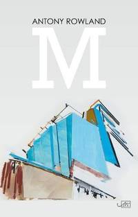 M by Antony Rowland