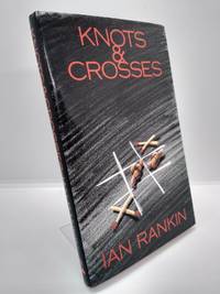 Knots and Crosses (signed)