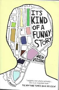 It&#039;s Kind of a Funny Story by Ned Vizzini - 2007