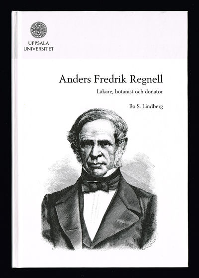 Anders Fredrik Regnell. Läkare, botanist och…
