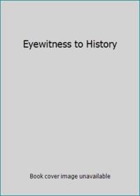 Eyewitness to History