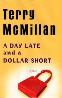 A Day Late and a Dollar Short by McMillan, Terry - 2001