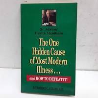 the one hidden cause of most modern illness