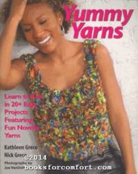 Yummy Yarns: Learn to Knit in 20+ Easy Projects Featuring Fun Novelty Yarns