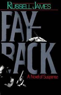 Payback : A Novel of Suspense by Russell James - 1993