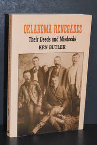 image of Oklahoma Renegades; Their Deeds and Misdeeds