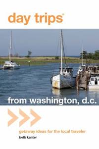 Washington, D. C. : Getaway Ideas for the Local Traveler
