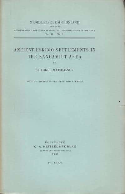 Ancient Eskimo Settlements in the Kangâmiut Area.