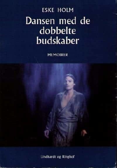 Dansen med de dobbelte budskaber. Memoirer.