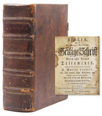 Biblia, das ist: die Ganze Göttliche Heilige Schrift Alten und Neuen Testaments, nach der Deutschen Uebersetzung D. Martin Luthers …