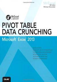 Excel 2013 Pivot Table Data Crunching (MrExcel Library)