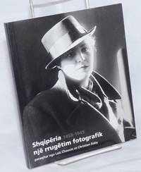 image of Shqipëria 1858-1945, një rrugëtim fotografik