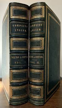 The Complete Angler Or Contemplative Man's Recreation; Edited by Sir Harris Nicolas
