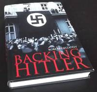 Backing Hitler: Consent and Coercion in Nazi Germany