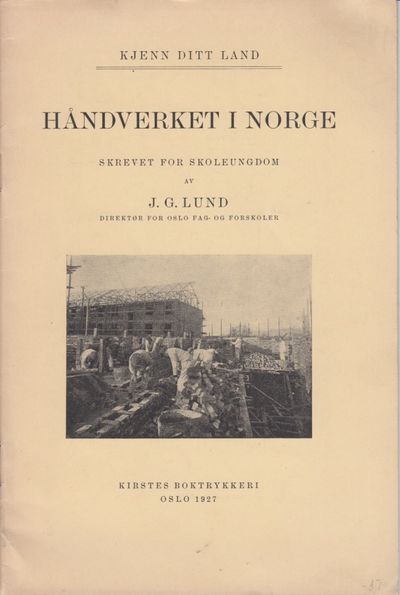 Håndverket i Norge. Skrevet for skoleungdom. Av...