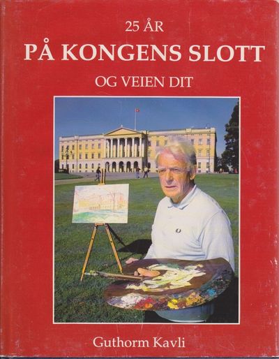 25 år på Kongens Slott. Og veien dit.