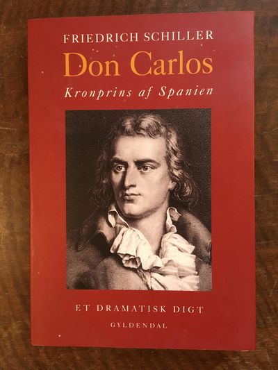 Don Carlos. Kronprins af Spanien. Et dramatisk…