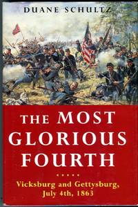 The Most Glorious Fourth: Vicksburg and Gettysburg July 4th 1863
