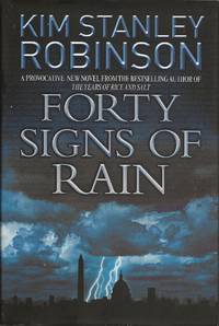 Forty Signs of Rain by Kim Stanley Robinson - 2004