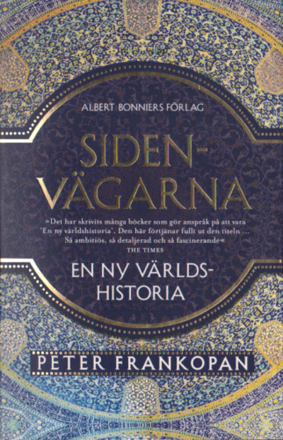 SIDENVÄGARNA. En ny världshistoria.