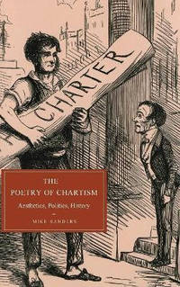 The Poetry of Chartism: Aesthetics, Politics, History
