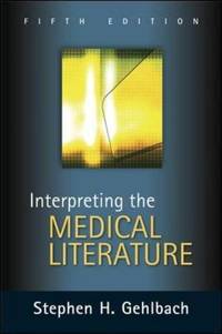 Interpreting the Medical Literature: Fifth Edition (A & L LANGE SERIES)