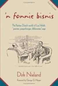 'N Fonnie Bisnis: The Yankee Dutch World of Loe Verlak, "peenter, peeperhenger, dikkereeter," sage by Dirk Nieland - 2005-06-02