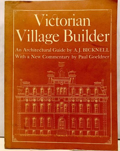 Bicknell's Village Builder A Victorian Architectural Guidebook