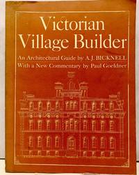 Bicknell's Village Builder A Victorian Architectural Guidebook