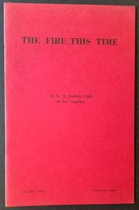 The Fire This Time: The W.E.B. DuBois Clubs View of the Explosion in South Los Angeles by Ron Ridenour, Anne Lselie and Victor Oliver - 1965