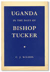 Uganda in the Days of Bishop Tucker
