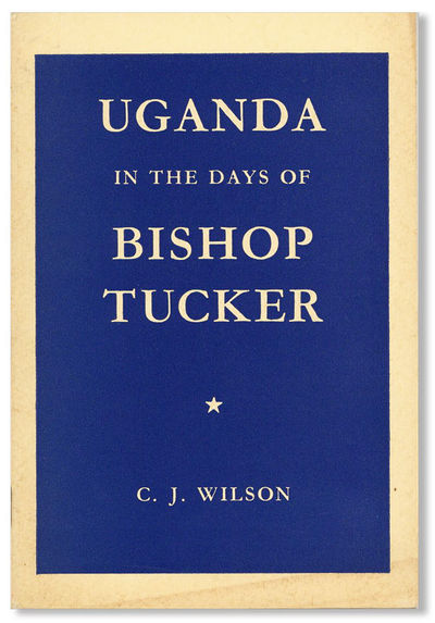 Uganda in the Days of Bishop Tucker