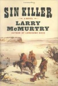 Sin Killer (Berrybender Narratives) by Larry McMurtry - 2002-02-09