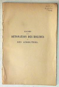 Causes de la Detonation des Bolides et des Aerolithes