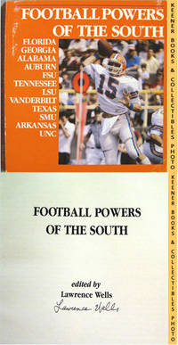 FOOTBALL POWERS OF THE SOUTH: Florida * Georgia * Alabama * Auburn * FSU *  Tennessee * LSU * Vanderbilt * Texas * SMU * Arkansas * UNC