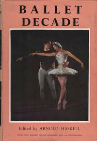 BALLET DECADE by HASKELL, Arnold L. (editor) - [ca. 1955-1956]