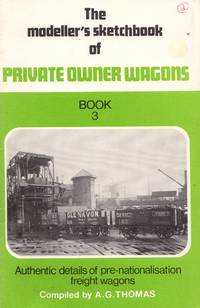 The Modeller's Sketchbook of Private Owner Wagons Book 3: Authentic Details of Pre-Nationalisation Freight Wagons by Not Stated - Paperback - 1st Edition - 1974 - from Train World Pty Ltd (SKU: UB-021278)