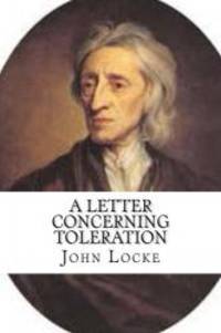 A Letter Concerning Toleration by John Locke - 2016-09-01