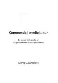 Kommersiell mediekultur. En etnografisk studie av…