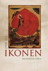 Ikonen. Den besjälade bilden. Essäer och…