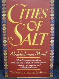 Cities of Salt by Munif, Abdelrahman - 1988