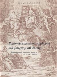 Boktryckerikonstens uppkomst och fortgång uti…