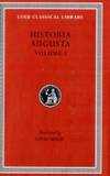 Historia Augusta, Volume I: Hadrian. Aelius. Antoninus Pius. Marcus Aurelius. L. Verus. Avidius...