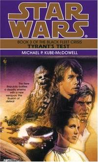 Star Wars: Tyrants Test: Book 3 by Kube-McDowell, Michael P