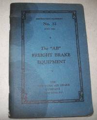 The AB Freight Brake Equipment, Instruction Pamphlet No. 32, July 1946