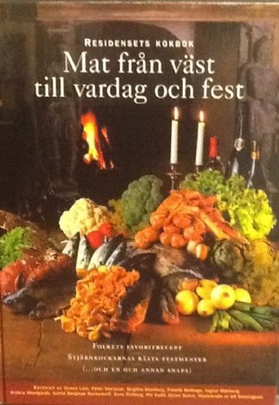 Residensets kokbok. Mat från väst till vardag och…