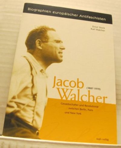 Jacob Walcher(1887-1970). Gewerkschafter und…