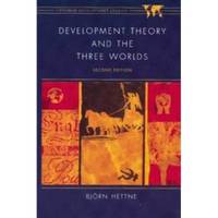 Development Theory and the Three Worlds: Towards an International Political Economy of Development (Longman… by Bjorn Hettne - Paperback - 2 - 1995 - from Bookbarn (SKU: 2107802)